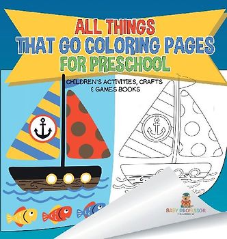 All Things That Go Coloring Pages for Preschool | Children's Activities, Crafts & Games Books