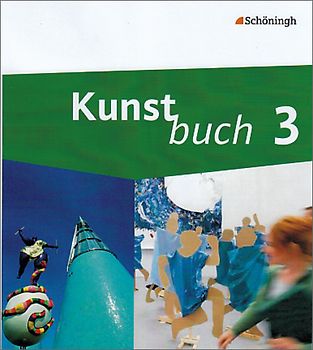 Kunstbuch - Arbeitsbücher für die Sekundarstufe I. Bisherige Ausgabe