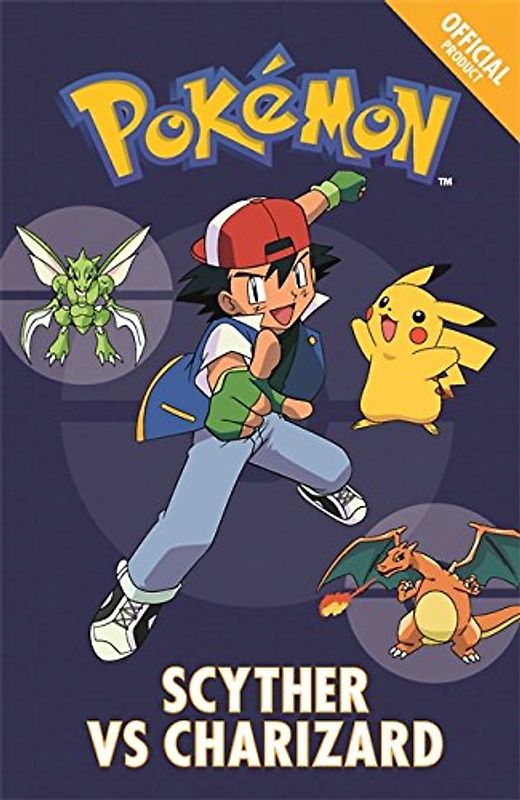 Scyther Vs Charizard: Book 4 (The Official Pokémon Fiction, Band 4)