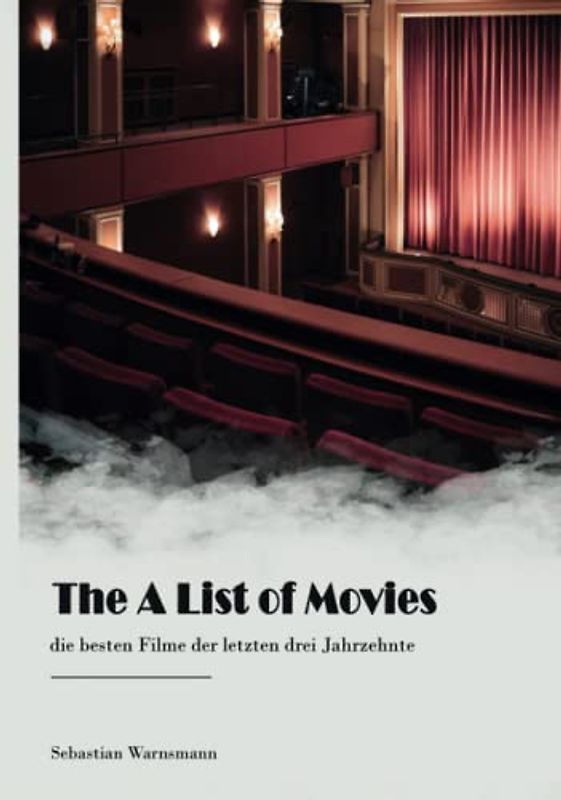 The A List of Movies: Die besten Filme der letzten drei Jahrzehnte