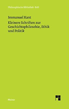 Kleinere Schriften zur Geschichtsphilosophie, Ethik und Politik