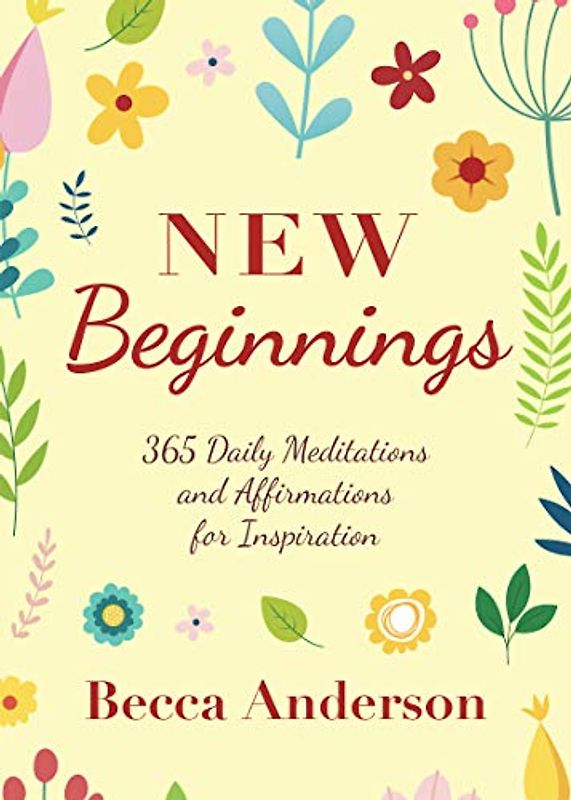 Prayers for New Beginnings: 365 Daily Meditations and Affirmations for Inspiration (Becca's Prayers)