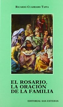 El Rosario, la oración de la familia