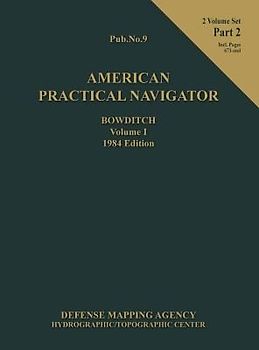 American Practical Navigator BOWDITCH 1984 Edition Vol1 Part 2