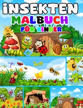 Insekten-Malbuch für Kinder: Einfache und niedliche Malvorlagen von verschiedenen Insekten