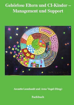 Gehörlose Eltern und CI-Kinder - Management und Support