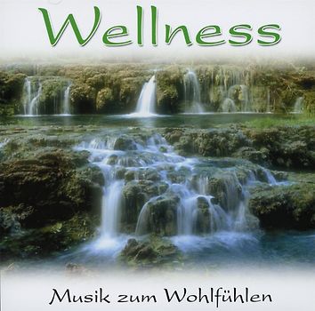 Wellness _ Musik zum wohlfühlen