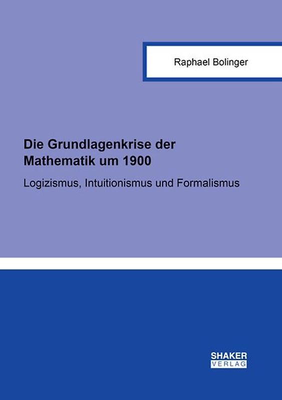 Die Grundlagenkrise der Mathematik um 1900