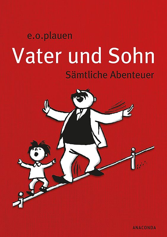 Vater und Sohn. Sämtliche Abenteuer