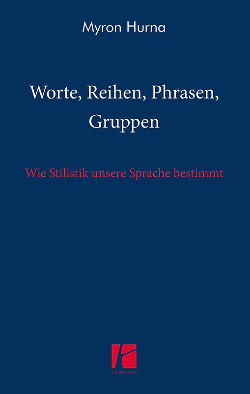 Worte, Reihen, Phrasen, Gruppen