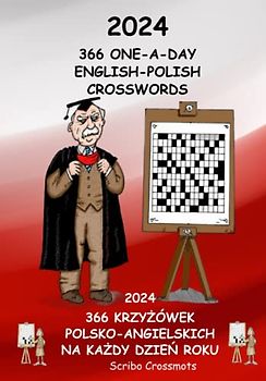 2024 366 ONE-A-DAY ENGLISH-POLISH CROSSWORDS: 2024 366 KRZYŻÓWEK POLSKO-ANGIELSKICH NA KAŻDY DZIEŃ ROKU (Dual-language Crosswords)