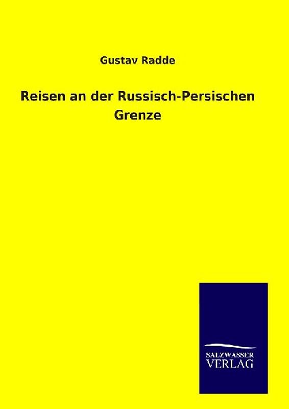 Reisen an der Russisch-Persischen Grenze