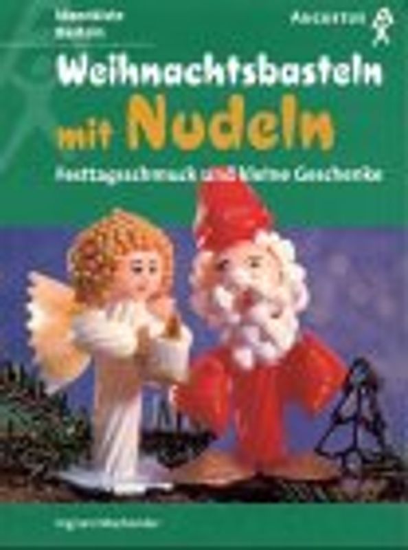 Weihnachtsliches Basteln mit Nudeln. Festtagsschmuck und kleine Geschenke