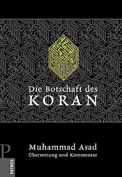 Die Botschaft des Koran. Übersetzung und Kommentar