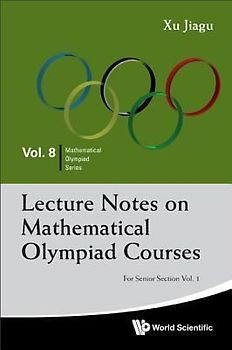 Lecture Notes on Mathematical Olympiad Courses: For Senior Section (in 2 Volumes)