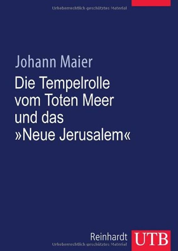 Die Tempelrolle vom Toten Meer und das "Neue Jerusalem"