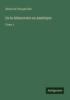 De la démocratie en Amérique