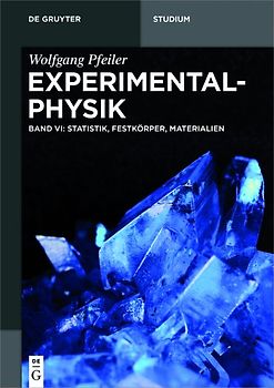 Wolfgang Pfeiler: Experimentalphysik / Statistik, Festkörper, Materialien