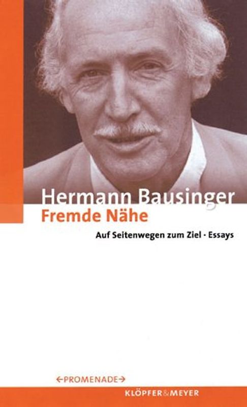 Fremde Nähe. Auf Seitenwegen zum Ziel. Essays