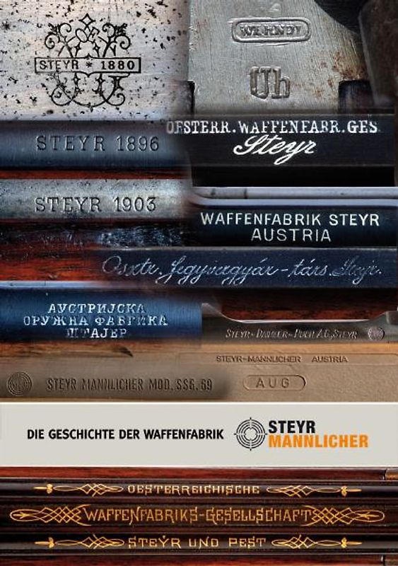 Die Geschichte der Waffenfabrik Steyr Mannlicher
