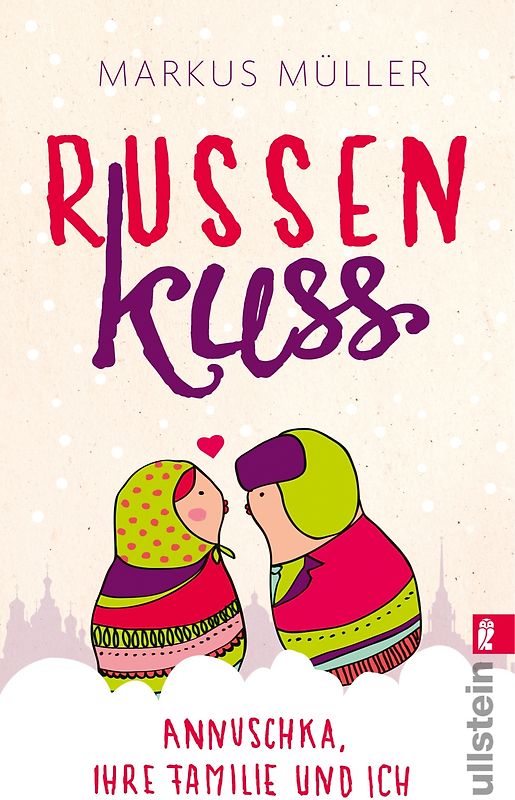 Russenkuss. Annuschka, ihre Familie und ich