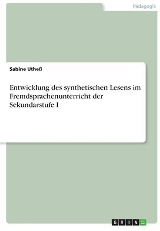 Entwicklung des synthetischen Lesens im Fremdsprachenunterricht der Sekundarstufe I