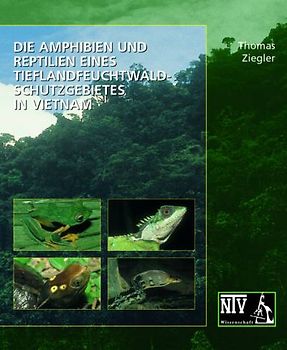 Die Amphibien und Reptilien eines Tieflandfeuchtwald-Schutzgebietes in Vietnam