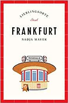 Frankfurt – Lieblingsorte