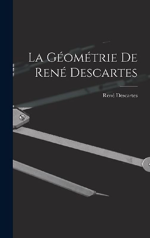 La Géométrie De René Descartes