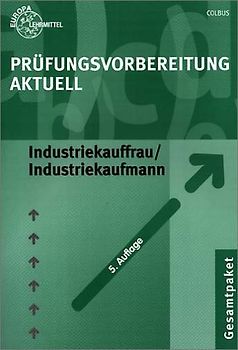 Prüfungsvorbereitung Aktuell für Industriekauffrau /Industriekaufmann