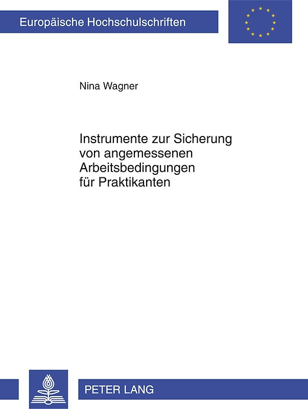 Instrumente zur Sicherung von angemessenen Arbeitsbedingungen fuer Praktikanten