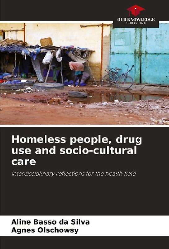 Homeless people, drug use and socio-cultural care