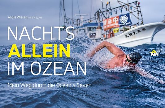 Nachts allein im Ozean. Mein Weg durch die Ocean's Seven