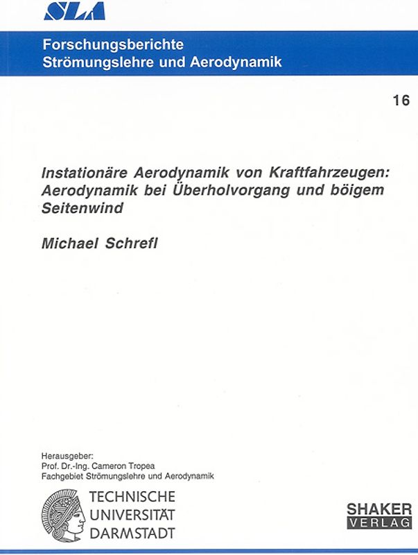 Instationäre Aerodynamik von Kraftfahrzeugen: Aerodynamik bei Überholvorgang und böigem Seitenwind