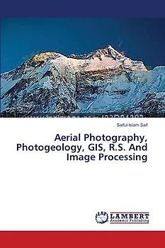 Aerial Photography, Photogeology, GIS, R.S. And Image Processing