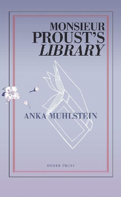 Monsieur Proust's Library