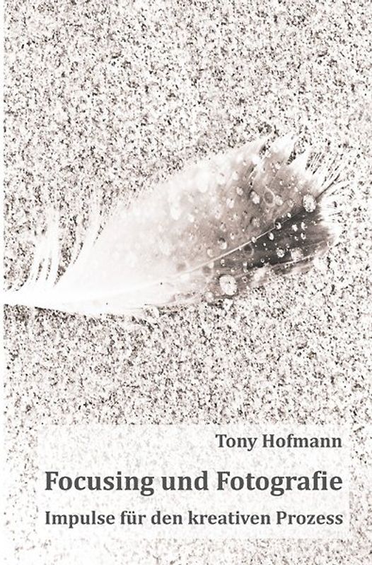 Focusing und Fotografie