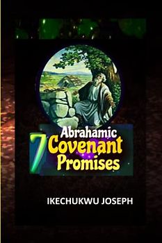 Seven Abrahamic Covenant Promises