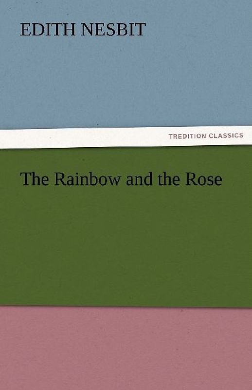 The Rainbow and the Rose