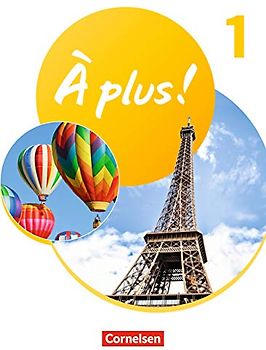 À plus ! Neubearbeitung - Französisch als 1. und 2. Fremdsprache - Ausgabe 2020 - Band 1