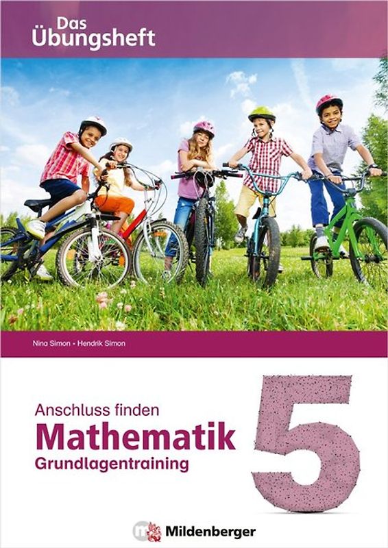 Anschluss finden – Mathematik 5. Das Übungsheft – Grundlagentraining zur Förderung und Integration