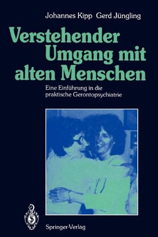 Verstehender Umgang mit alten Menschen