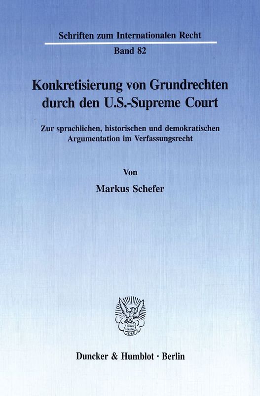 Konkretisierung von Grundrechten durch den U.S.-Supreme Court.