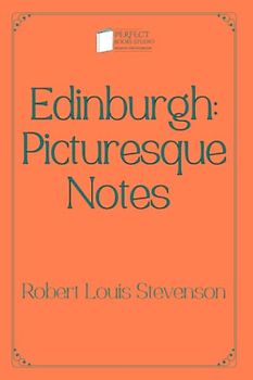 Edinburgh: Picturesque Notes: Perfect Books Studio Edition