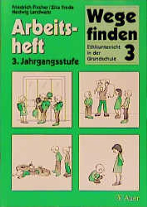Wege finden - Ethikunterricht in der Grundschule. Ausgabe Neue Rechtschreibung.... / Wege finden - Ethikunterricht in der Grundschule. Ausgabe Neue Rechtschreibung