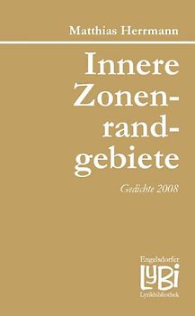 Innere Zonenrandgebiete. Gedichte 2008