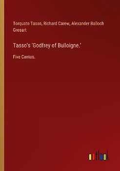 Tasso's 'Godfrey of Bulloigne.'