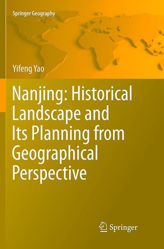Nanjing: Historical Landscape and Its Planning from Geographical Perspective