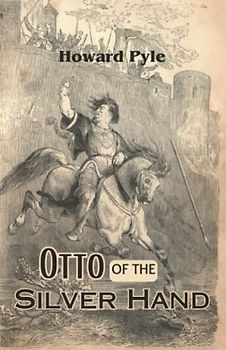 Otto of the Silver Hand (Annotated)