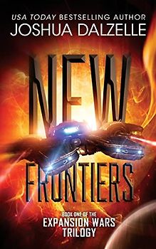 New Frontiers: Expansion Wars Trilogy, Book One (Black Fleet Saga, Band 4)